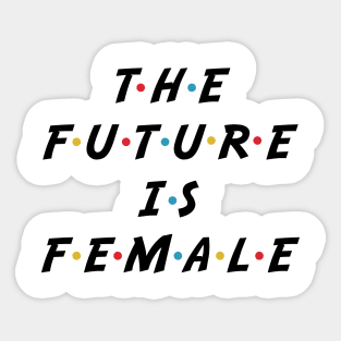 The Future Is Female Sticker